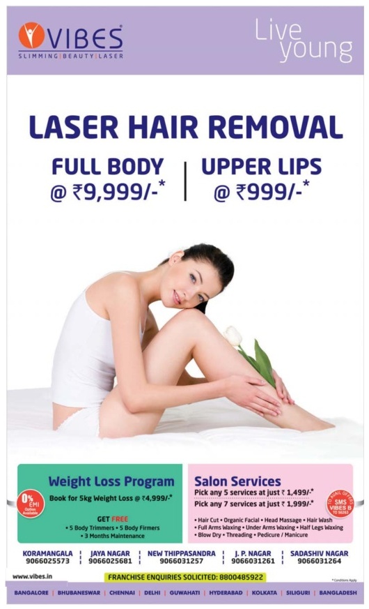 Vibes Slimming Beauty Laser Live Young Laser Hair Removal Full Body And  Upper Lips Weight Loss Program Salon Services Available Ad - Advert Gallery