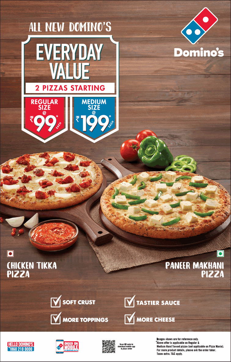 Dominos All New Dominos Everyday Value 2 Pizzas Starting Rs. 99 each Ad ...