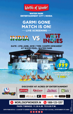 worlds-of-wonder-water-park-garmi-gone-match-is-on-entry-ticket-ad-delhi-times-27-06-2019.png